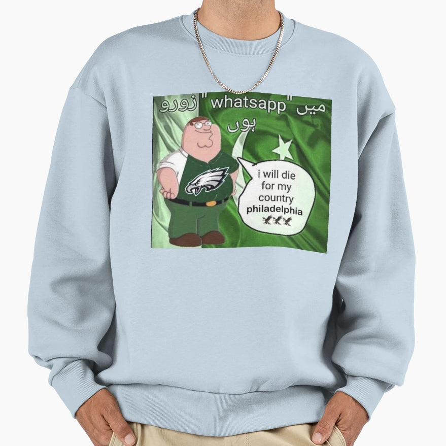 I Will Die My Country Philadelphia Sweatshirt - Custom Art Print Men Women - T-Shirt, Sweatshirt, Hoodie