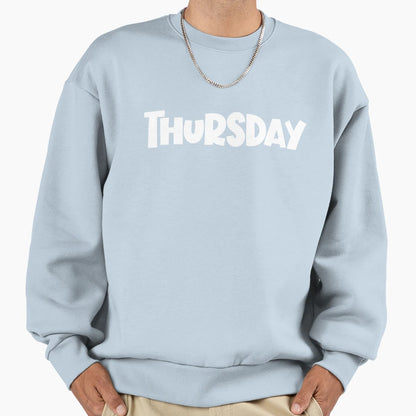 Thursday Day Week Minimalist Funny Sweatshirt - Streetwear Style Men Women - T-Shirt, Sweatshirt, Hoodie