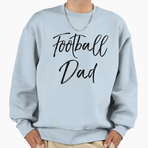 Football Dad Fathers Day Gift Sweatshirt - Novelty Apparel Unisex - T-Shirt, Sweatshirt, Hoodie