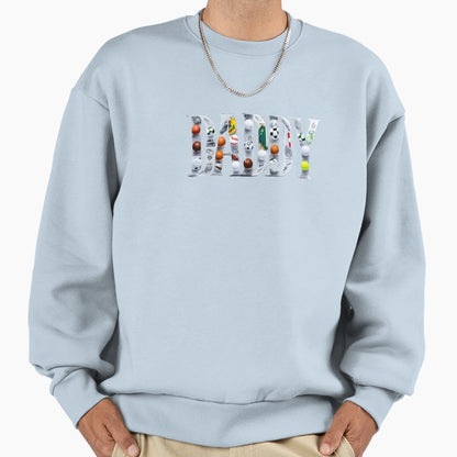 Daddy Sweatshirt - Fun Novelty Design Unisex - T-Shirt, Sweatshirt, Hoodie