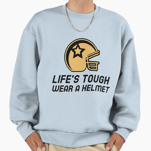 Lifes Tough Wear Helmet Rugby Sweatshirt - Custom Art Print Men Women - T-Shirt, Sweatshirt, Hoodie