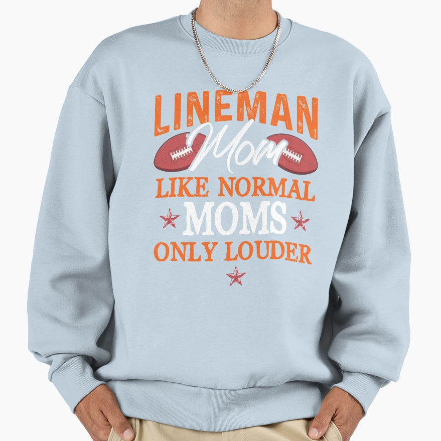 Lineman Moms Like Normal Only Sweatshirt - Casual Everyday Wear for Adults - T-Shirt, Sweatshirt, Hoodie