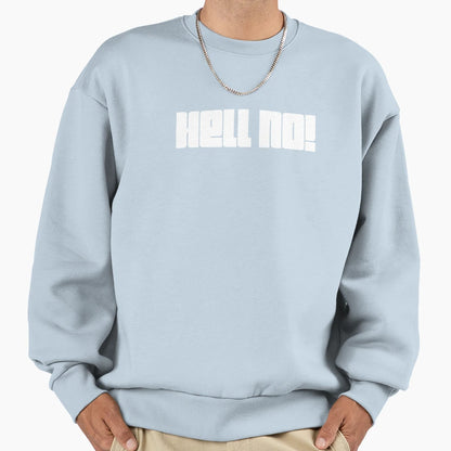 Hell No Sweatshirt - Aesthetic Graphic for Adults - T-Shirt, Sweatshirt, Hoodie