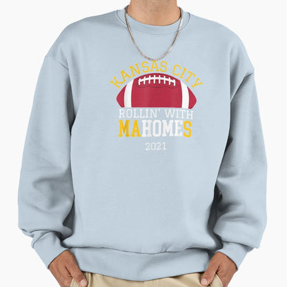 Kansas City Rollin Mahomes 2021 Sweatshirt - Minimalist Print for Adults - T-Shirt, Sweatshirt, Hoodie