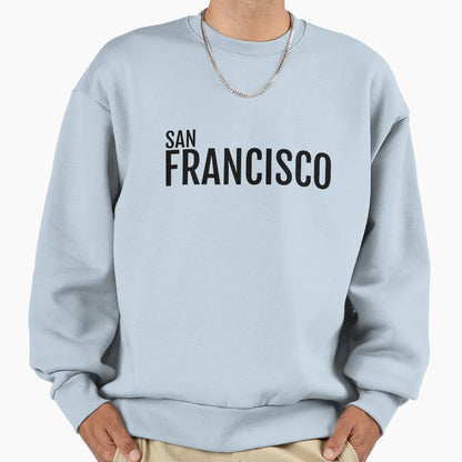 San Francisco Sweatshirt - Graphic Print for Adults - T-Shirt, Sweatshirt, Hoodie