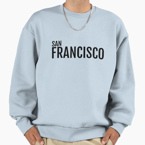 San Francisco Sweatshirt - Graphic Print for Adults - T-Shirt, Sweatshirt, Hoodie