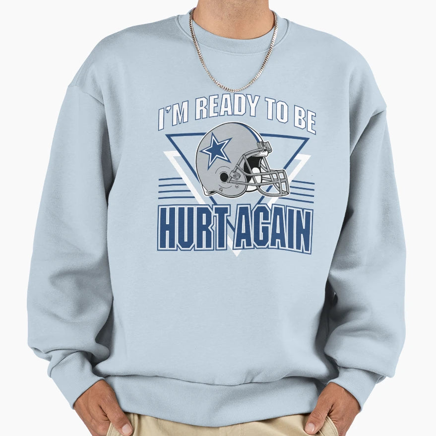 Cowboys Pain Sweatshirt - Fun Novelty Design Unisex - T-Shirt, Sweatshirt, Hoodie