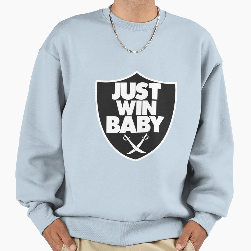 Just Win Jon Gruden Sweatshirt - Casual Everyday Wear Unisex - T-Shirt, Sweatshirt, Hoodie