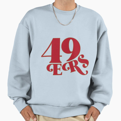 49Ers Sweatshirt - Fun Novelty Design Men Women - T-Shirt, Sweatshirt, Hoodie