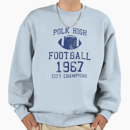 Married Children Polk High Football Sweatshirt - Fun Novelty Design Unisex - T-Shirt, Sweatshirt, Hoodie