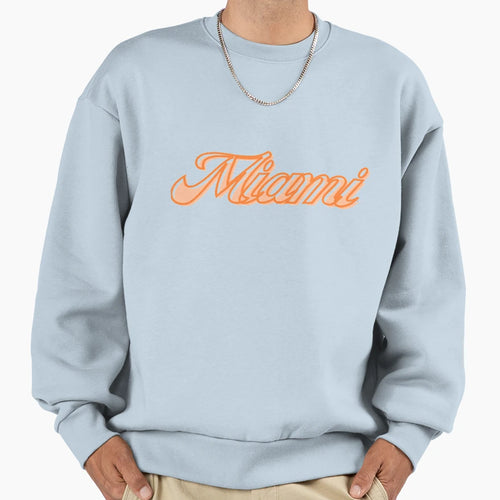 Miami Sweatshirt - Fun Novelty Design Men Women - T-Shirt, Sweatshirt, Hoodie