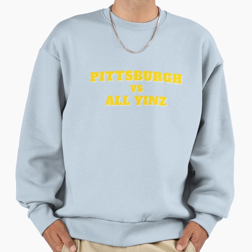 Pittsburgh Vs All Yinz 2 Sweatshirt - Novelty Apparel for Adults - T-Shirt, Sweatshirt, Hoodie