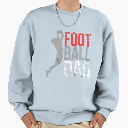 Football Dad Sweatshirt - Fun Novelty Design for Adults - T-Shirt, Sweatshirt, Hoodie
