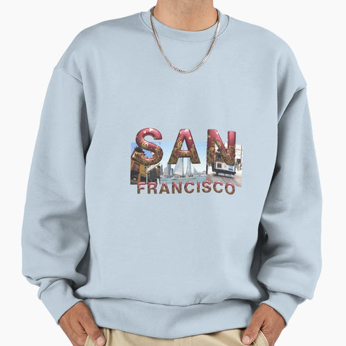 San Francisco Sweatshirt - Streetwear Style for Adults - T-Shirt, Sweatshirt, Hoodie