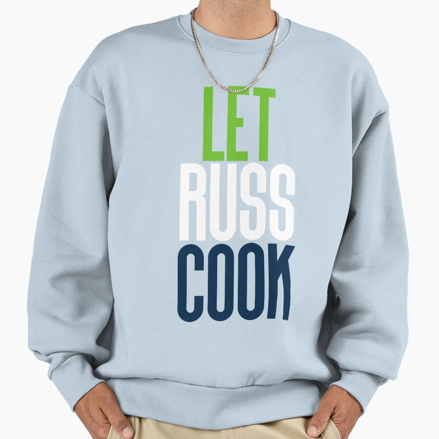 Copy Let Russ Cook Seattle Sweatshirt - Custom Art Print for Adults - T-Shirt, Sweatshirt, Hoodie