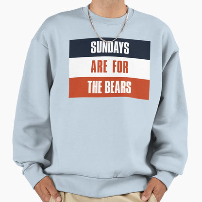 Sundays Are Bears Chicago Football Sweatshirt - Graphic Print Unisex - T-Shirt, Sweatshirt, Hoodie