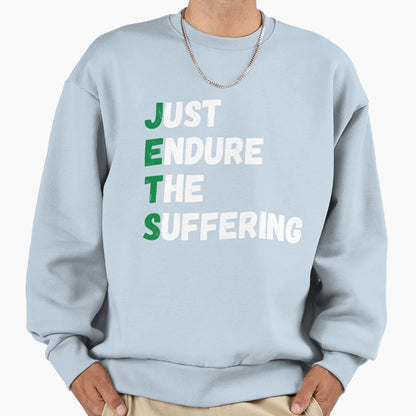 Just Endure Suffering Sweatshirt - Aesthetic Graphic Unisex - T-Shirt, Sweatshirt, Hoodie