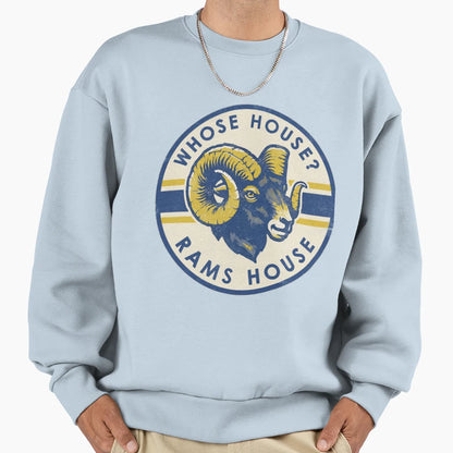 Los Angeles Rams Whos House Ram Sweatshirt - Streetwear Style for Adults - T-Shirt, Sweatshirt, Hoodie