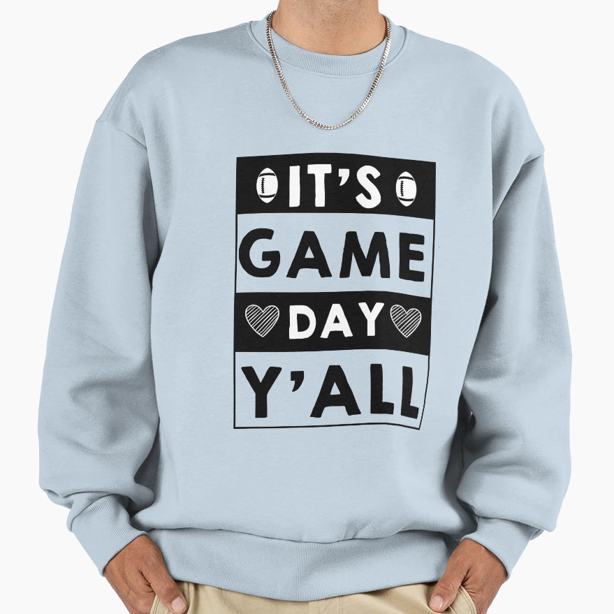 Its Game Day Yall Football Game Day Sweatshirt - Minimalist Print Unisex - T-Shirt, Sweatshirt, Hoodie