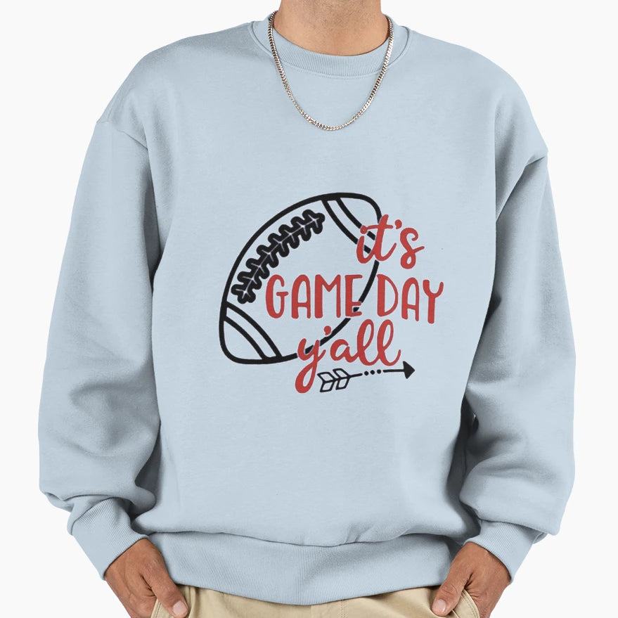 Its Game Day Yall Sweatshirt - Trendy Graphic for Adults - T-Shirt, Sweatshirt, Hoodie