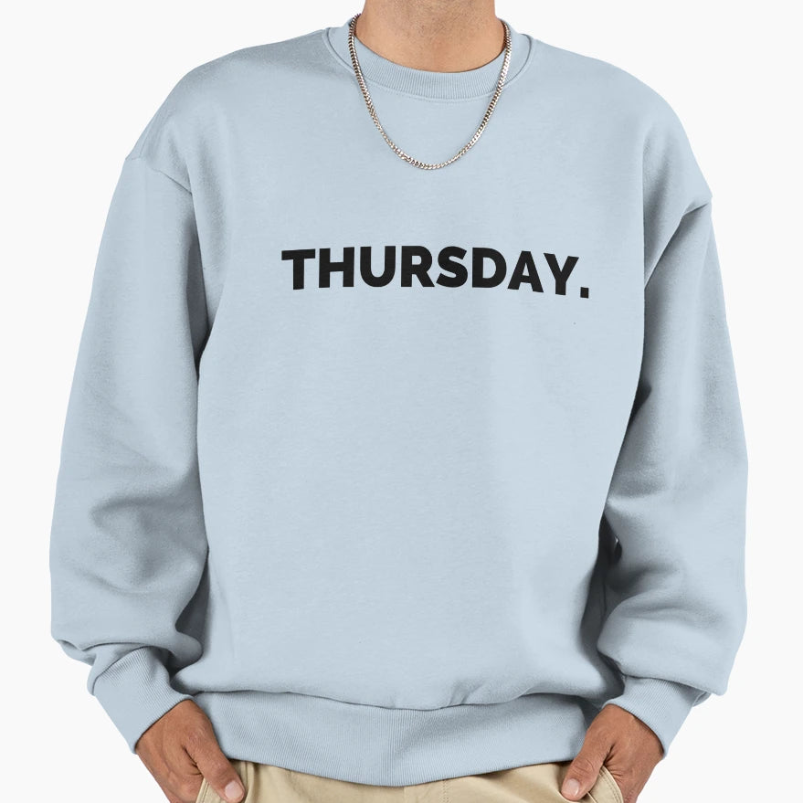 Thursday Day Week Sweatshirt - Aesthetic Graphic for Adults - T-Shirt, Sweatshirt, Hoodie