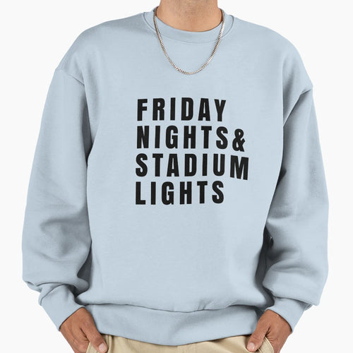 Friday Nights Stadium Lights Sweatshirt - Aesthetic Graphic Men Women - T-Shirt, Sweatshirt, Hoodie