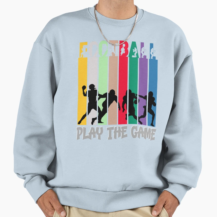 American Football Theme Play Game Sweatshirt - Streetwear Style for Adults - T-Shirt, Sweatshirt, Hoodie
