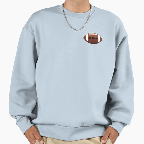 1 Dad Football Sweatshirt - Streetwear Style Men Women - T-Shirt, Sweatshirt, Hoodie