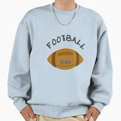 Football Football Dad Sweatshirt - Unique Graphic Unisex - T-Shirt, Sweatshirt, Hoodie