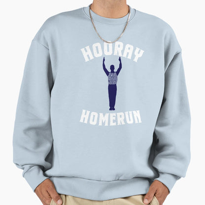 Horray Homerun Sweatshirt - Casual Everyday Wear Men Women - T-Shirt, Sweatshirt, Hoodie