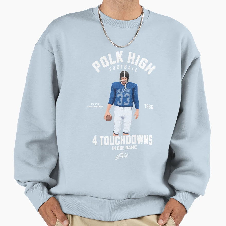 Polk High Football 4 Touchdowns One Sweatshirt - Custom Art Print Unisex - T-Shirt, Sweatshirt, Hoodie