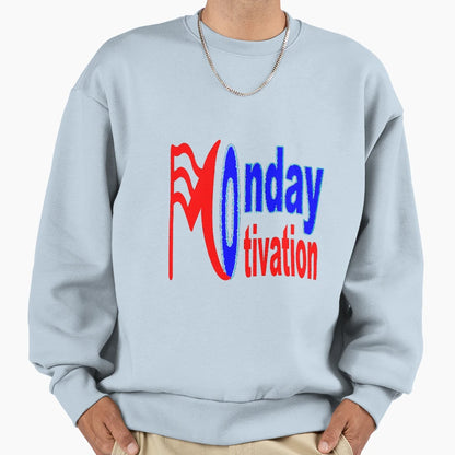 Funny Monday Motivation Sweatshirt - Casual Everyday Wear for Adults - T-Shirt, Sweatshirt, Hoodie