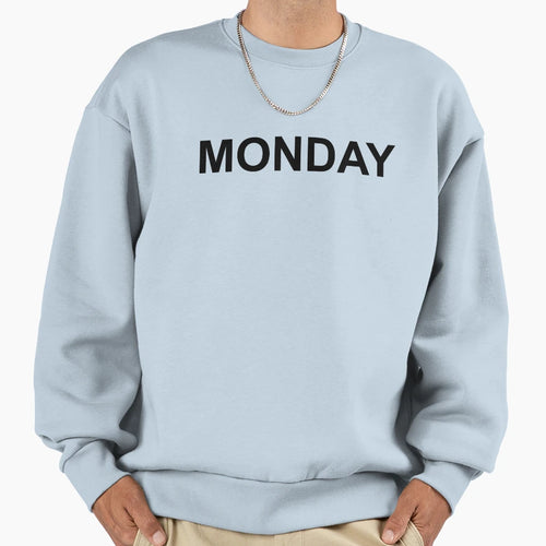 Quarantine Life Monday Sweatshirt - Streetwear Style for Adults - T-Shirt, Sweatshirt, Hoodie
