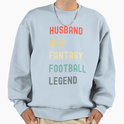 Husband Dad Fantasy Football Legend Sweatshirt - Trendy Graphic for Adults - T-Shirt, Sweatshirt, Hoodie