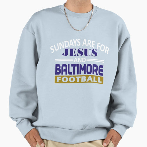 Baltimore Pro Football And Jesus Sweatshirt - Trendy Graphic Men Women - T-Shirt, Sweatshirt, Hoodie