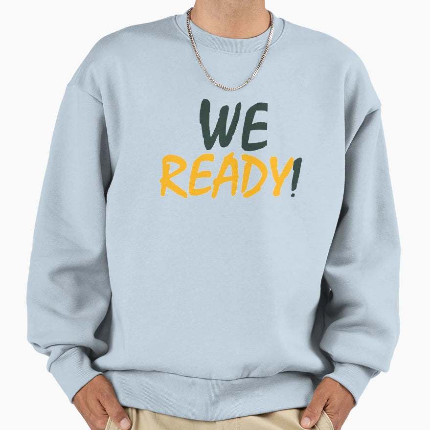 Green Bay Packers We Ready White Sweatshirt - Unique Graphic for Adults - T-Shirt, Sweatshirt, Hoodie