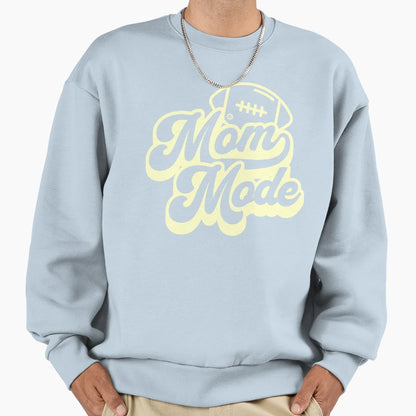 Mom Mode Sweatshirt - Aesthetic Graphic Men Women - T-Shirt, Sweatshirt, Hoodie