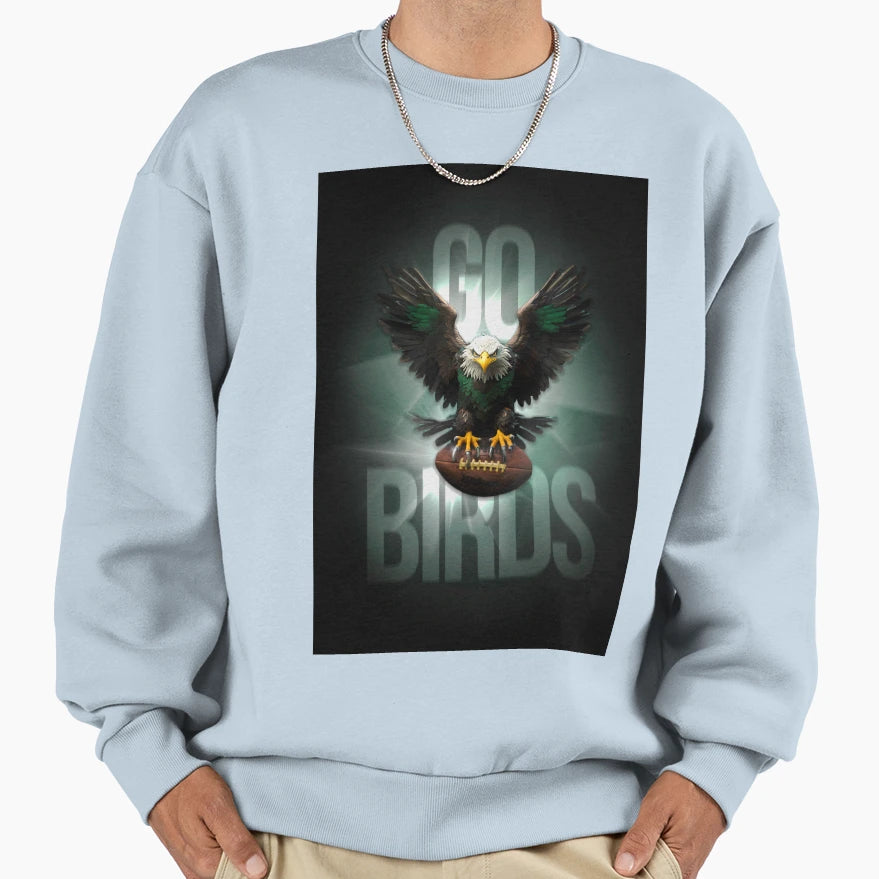 Go Birds Sweatshirt - Streetwear Style Men Women - T-Shirt, Sweatshirt, Hoodie