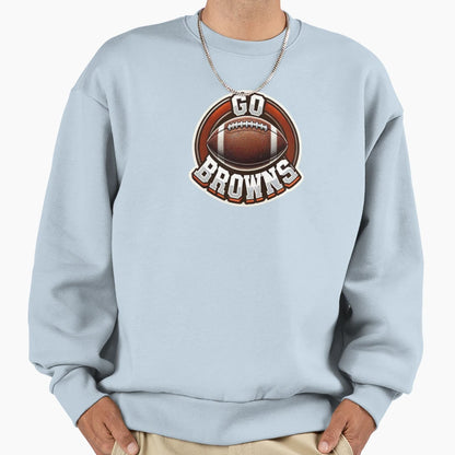 Go Browns Football Sweatshirt - Streetwear Style Men Women - T-Shirt, Sweatshirt, Hoodie