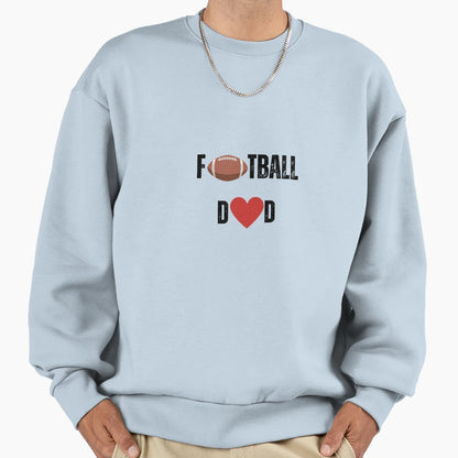 Football Dad Sweatshirt - Casual Everyday Wear Unisex - T-Shirt, Sweatshirt, Hoodie