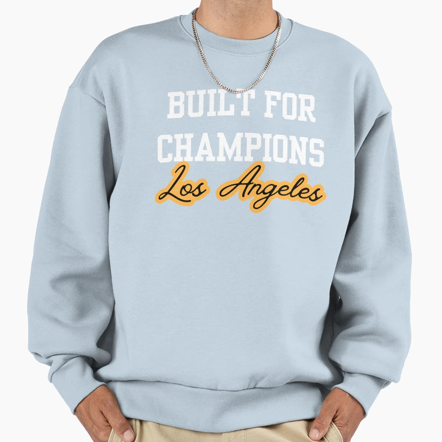 Los Angeles Teams Built Sweatshirt - Casual Everyday Wear for Adults - T-Shirt, Sweatshirt, Hoodie