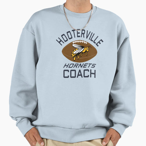 Hooterville Hornets Coach Sweatshirt - Streetwear Style Men Women - T-Shirt, Sweatshirt, Hoodie