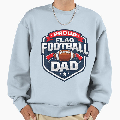 Proud Flag Football Dad Funny Sweatshirt - Aesthetic Graphic Men Women - T-Shirt, Sweatshirt, Hoodie