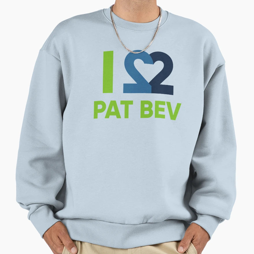 I Love Pat Bev Sweatshirt - Trendy Graphic for Adults - T-Shirt, Sweatshirt, Hoodie