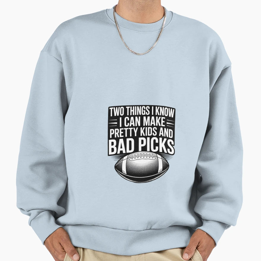Fantasy Football I Can Make Pretty Sweatshirt - Unique Graphic for Adults - T-Shirt, Sweatshirt, Hoodie