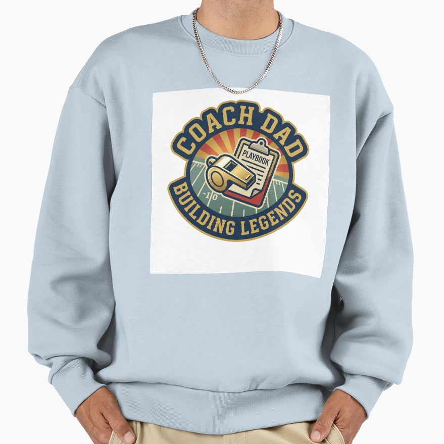 Coach Dad Building Legends Sweatshirt - Minimalist Print for Adults - T-Shirt, Sweatshirt, Hoodie