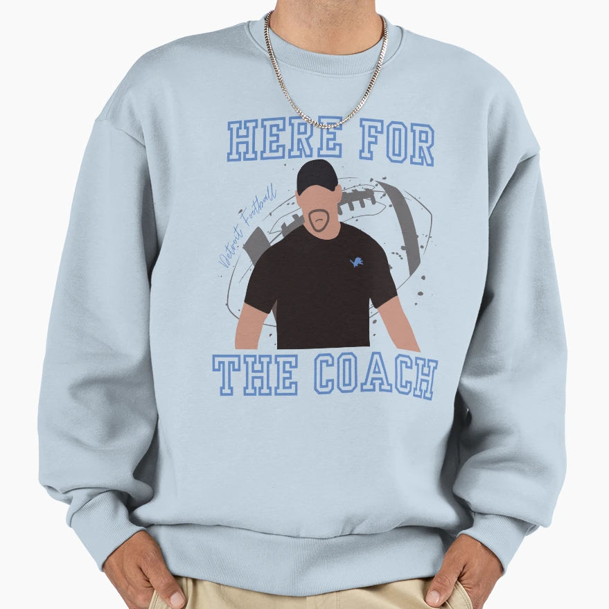 Dan Campbell Here Coach Sweatshirt - Trendy Graphic Unisex - T-Shirt, Sweatshirt, Hoodie