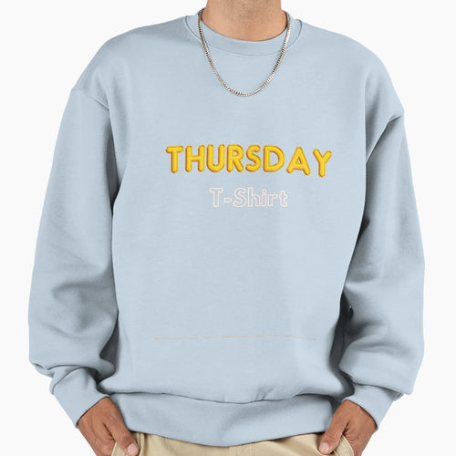Thursdays Only T-Shirt - Fun Novelty Design for Adults - T-Shirt, Sweatshirt, Hoodie
