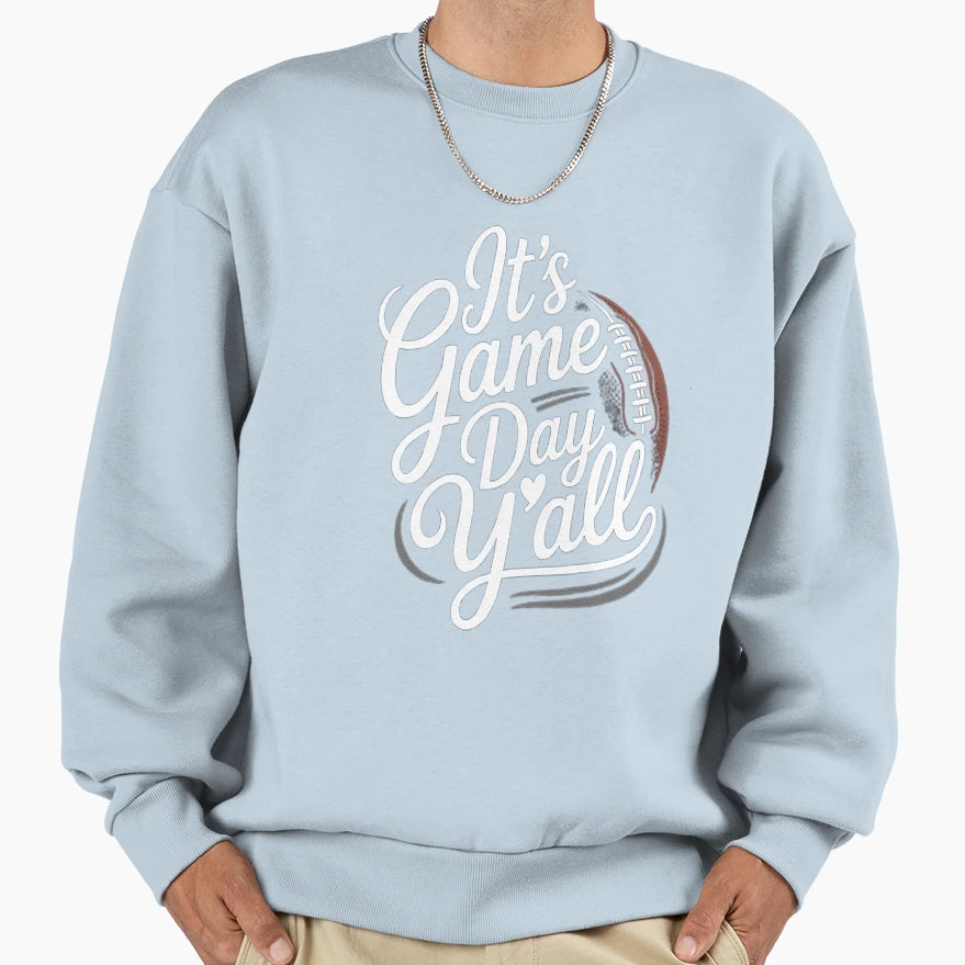 Its Game Day Yall Football Football Sweatshirt - Graphic Print for Adults - T-Shirt, Sweatshirt, Hoodie