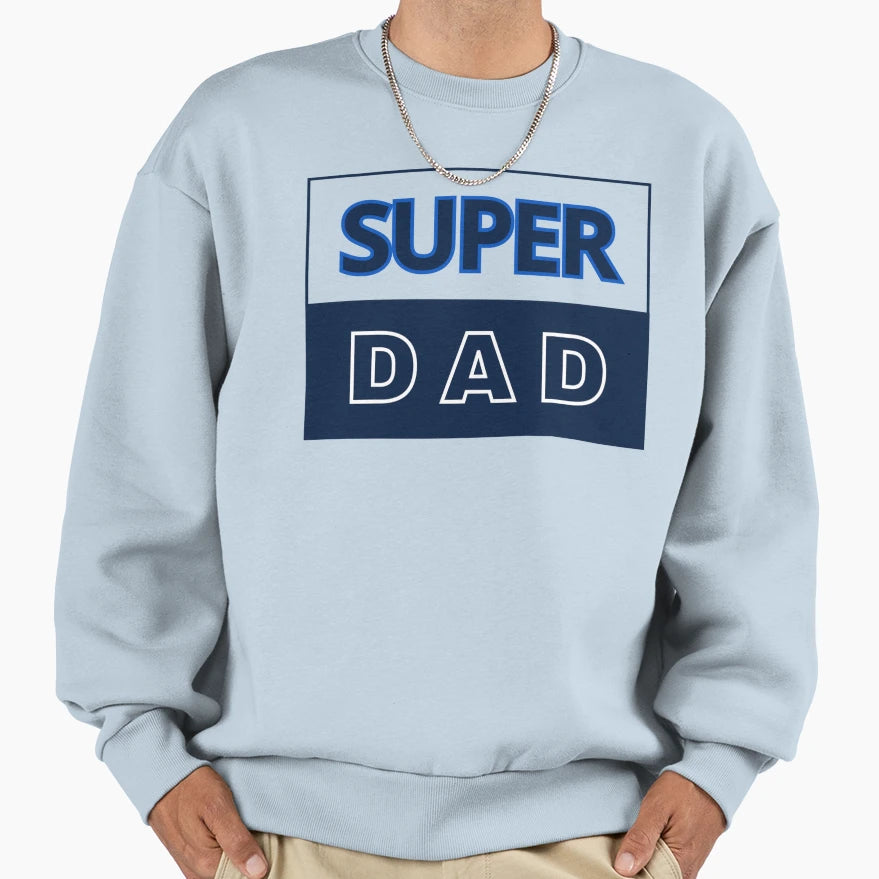 Fathers Day Sweatshirt - Streetwear Style Men Women - T-Shirt, Sweatshirt, Hoodie